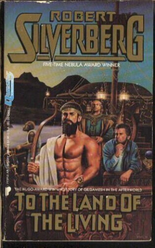 Book cover for "To the Land of the Living" by Robert Silverberg