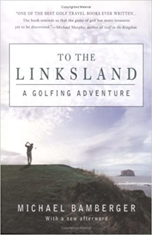 Book cover for "To the Linksland" by Michael Bamberger