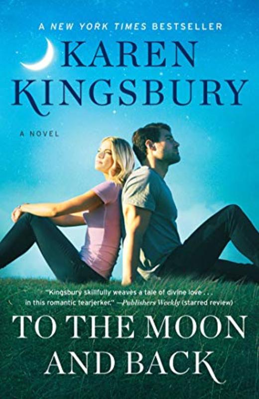 Book cover for "To the Moon and Back" by Karen Kingsbury