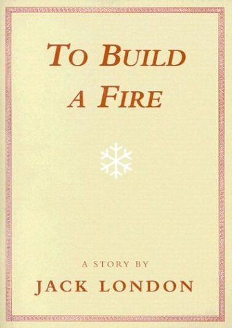 Book cover for "To Build a Fire" by Jack London