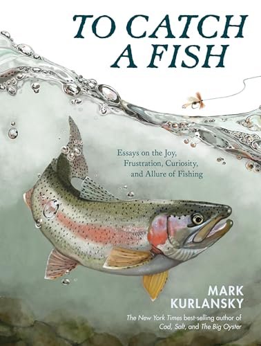 Book cover for "To Catch a Fish" by Mark Kurlansky