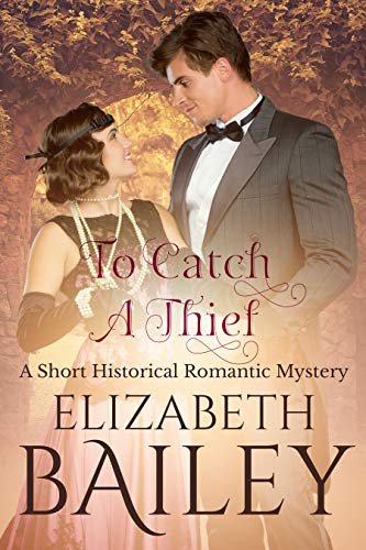 Book cover for "To Catch a Thief" by Elizabeth Bailey