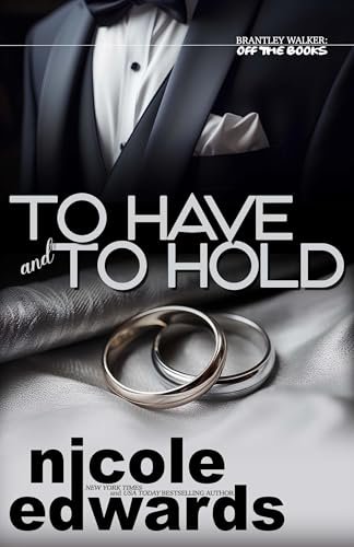 Book cover for "To Have and To Hold" by Nicole Edwards