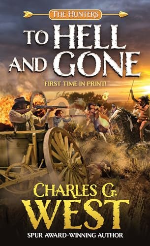 Book cover for "To Hell and Gone" by Charles G West