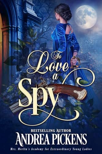 Book cover for "To Love A Spy" by Andrea Penrose
