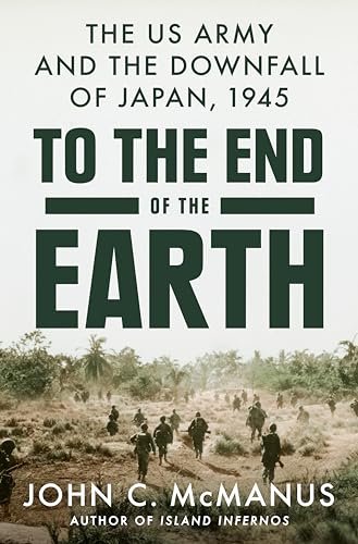 Book cover for "To the End of the Earth" by John C McManus