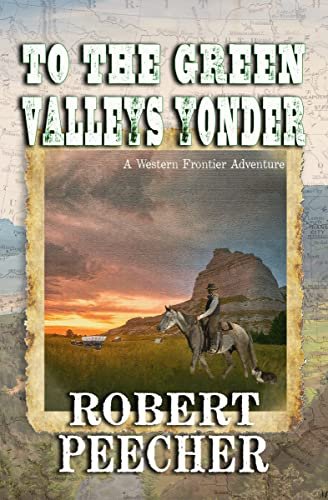 Book cover for "To the Green Valleys Yonder" by Robert Peecher