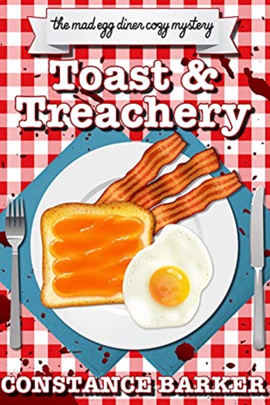 Book cover for "Toast and Treachery" by Constance Barker