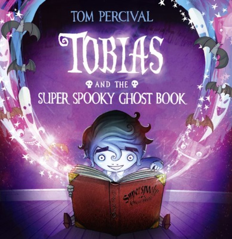 Book cover for "Tobias and the Super Spooky Ghost Book" by Tom Percival