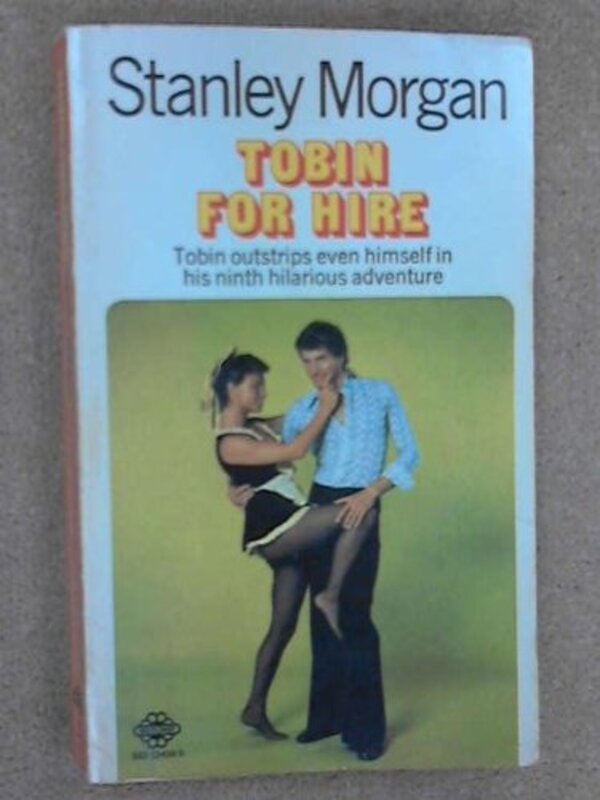 Book cover for "Tobin For Hire" by Stanley Morgan