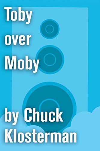 Book cover for "Toby over Moby" by Chuck Klosterman