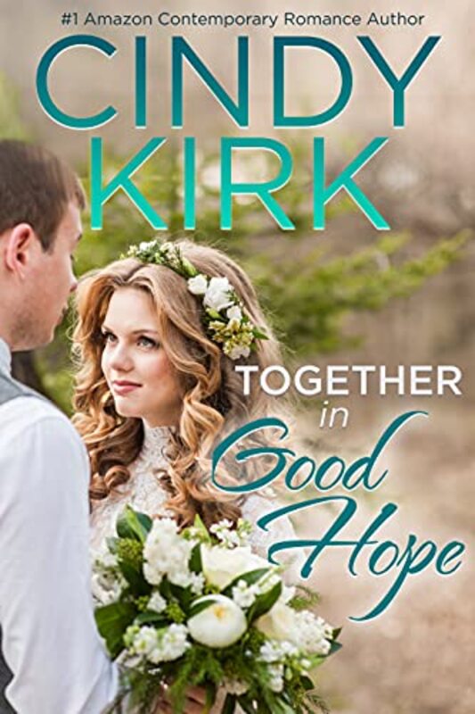 Book cover for "Together In Good Hope" by Cindy Kirk