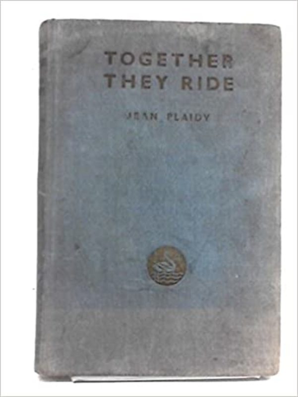 Book cover for "Together They Ride" by Jean Plaidy