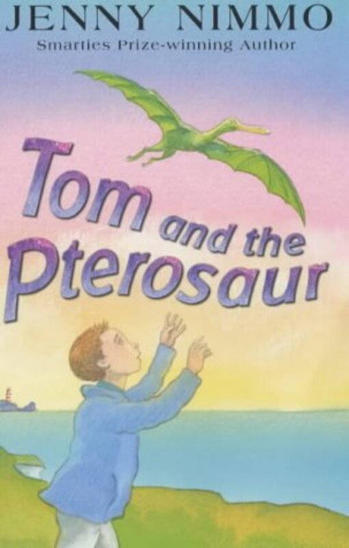 Book cover for "Tom And The Pterosaur" by Jenny Nimmo