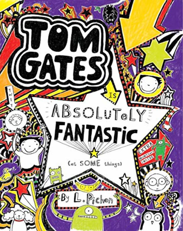 Book cover for "Tom Gates Is Absolutely Fantastic (at Some Things)" by Liz Pichon