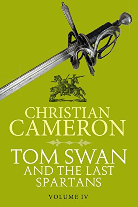 Book cover for "Tom Swan and the Last Spartans Part Four" by Christian Cameron
