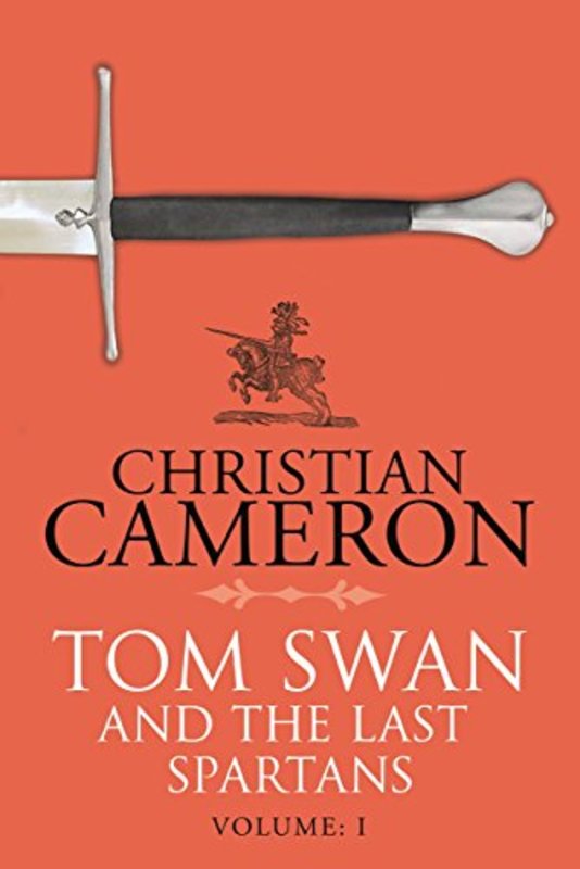 Book cover for "Tom Swan and the Last Spartans Part One" by Christian Cameron