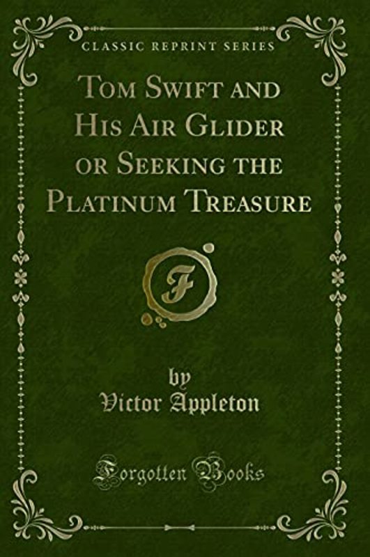Book cover for "Tom Swift and His Air Glider / Seeking the Platinum Treasure" by Victor Appleton