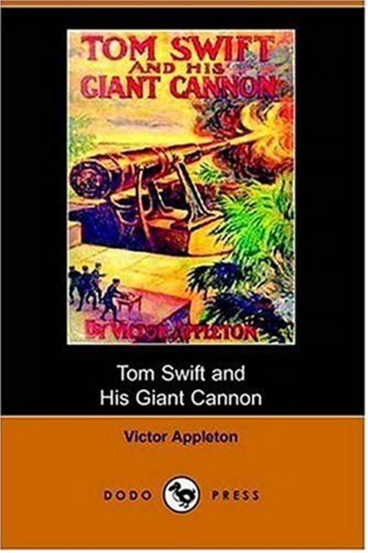 Book cover for "Tom Swift and His Giant Cannon / The Longest Shots on Record" by Victor Appleton