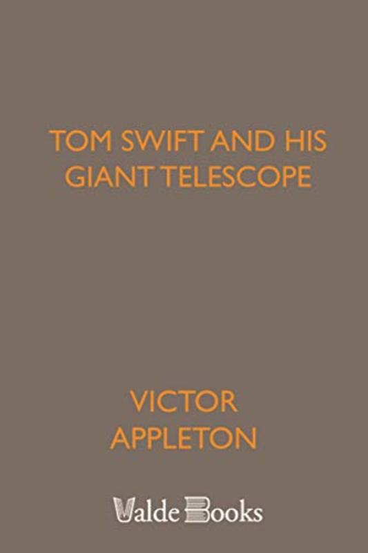 Book cover for "Tom Swift and His Giant Telescope" by Victor Appleton