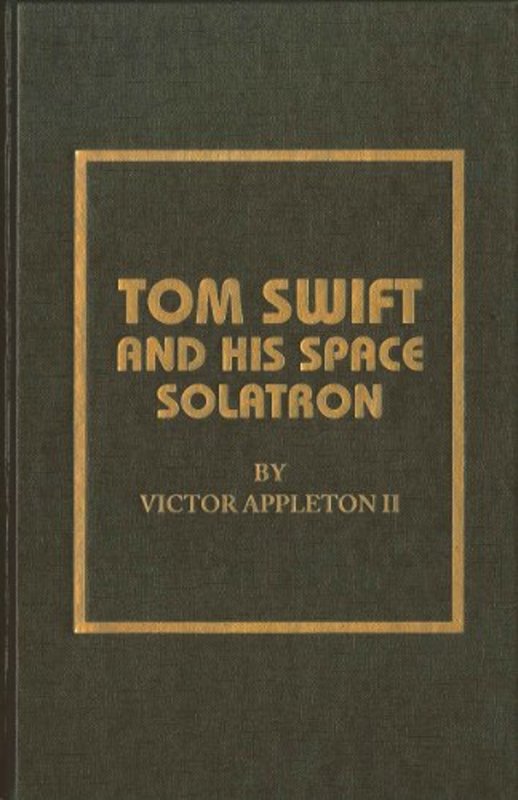 Book cover for "Tom Swift and His Space Solartron" by Victor Appleton