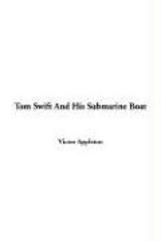 Book cover for "Tom Swift and His Submarine Boat / Under the Ocean for Sunken Treasure" by Victor Appleton