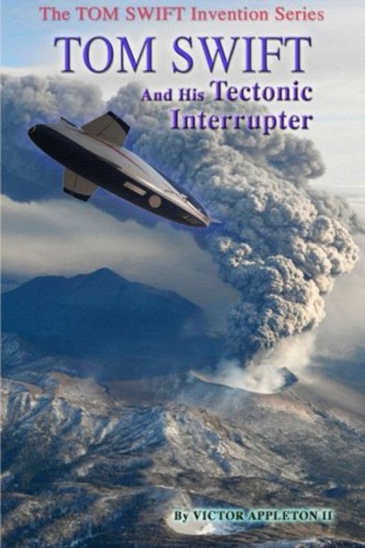 Book cover for "Tom Swift and His Tectonic Interrupter" by Victor Appleton