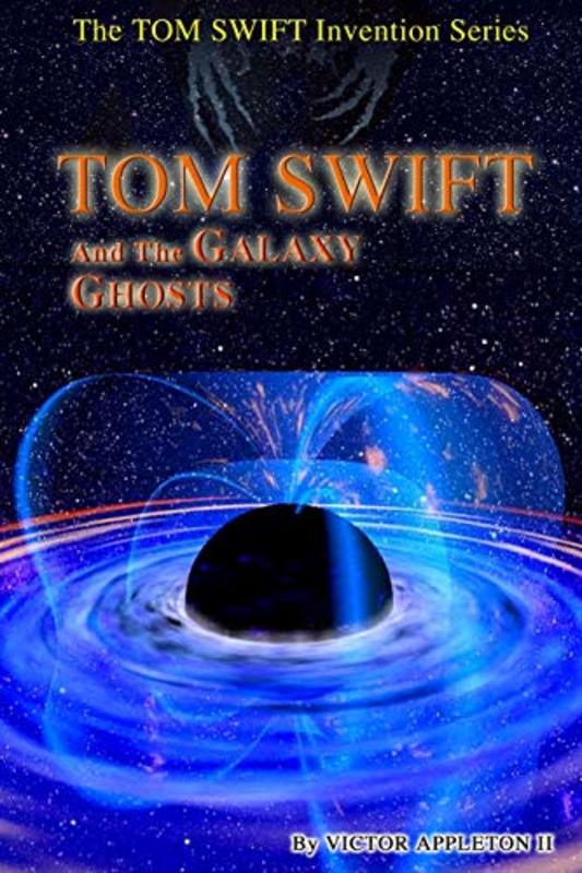 Book cover for "Tom Swift and the Galaxy Ghosts" by Victor Appleton