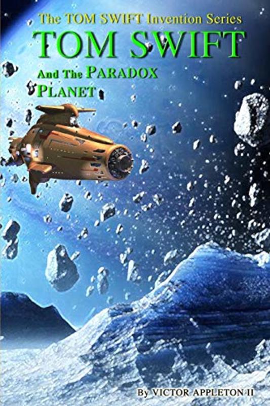 Book cover for "Tom Swift and the Paradox Planet" by Victor Appleton