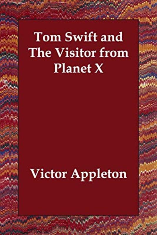 Book cover for "Tom Swift and the Visitor from Planet X" by Victor Appleton