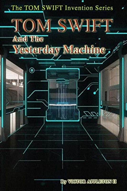 Book cover for "Tom Swift and the Yesterday Machine" by Victor Appleton