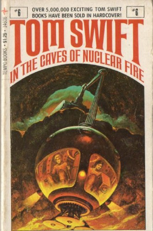 Book cover for "Tom Swift in the Caves of Nuclear Fire" by Victor Appleton