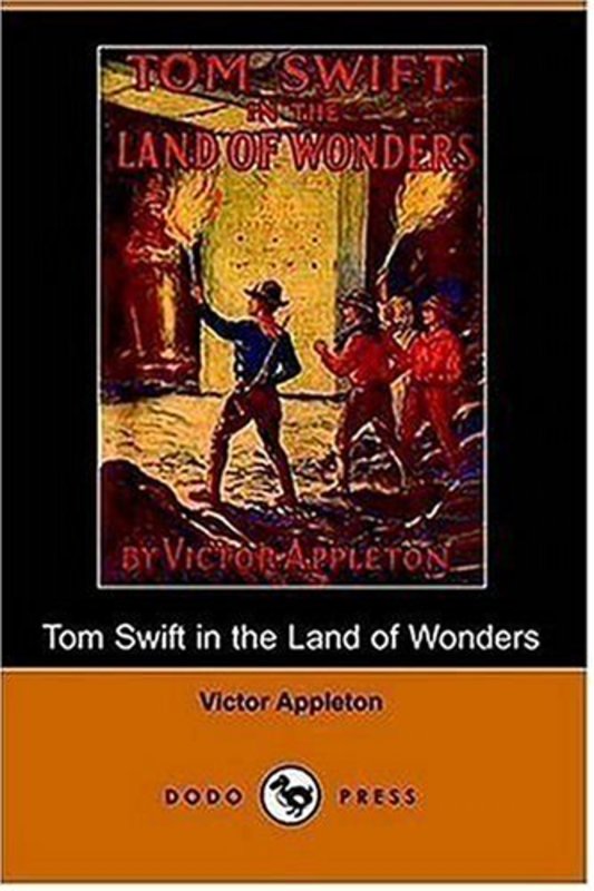 Book cover for "Tom Swift in the Land of Wonders / The Underground Search for the Idol of Gold" by Victor Appleton