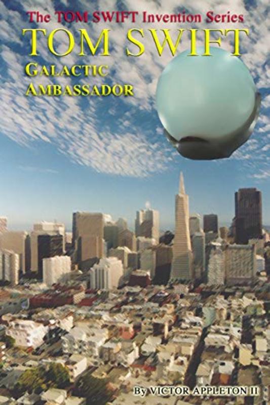 Book cover for "Tom Swift: Galactic Ambassador" by Victor Appleton