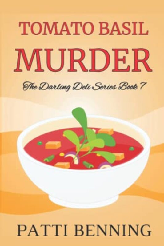 Book cover for "Tomato Basil Murder" by Patti Benning