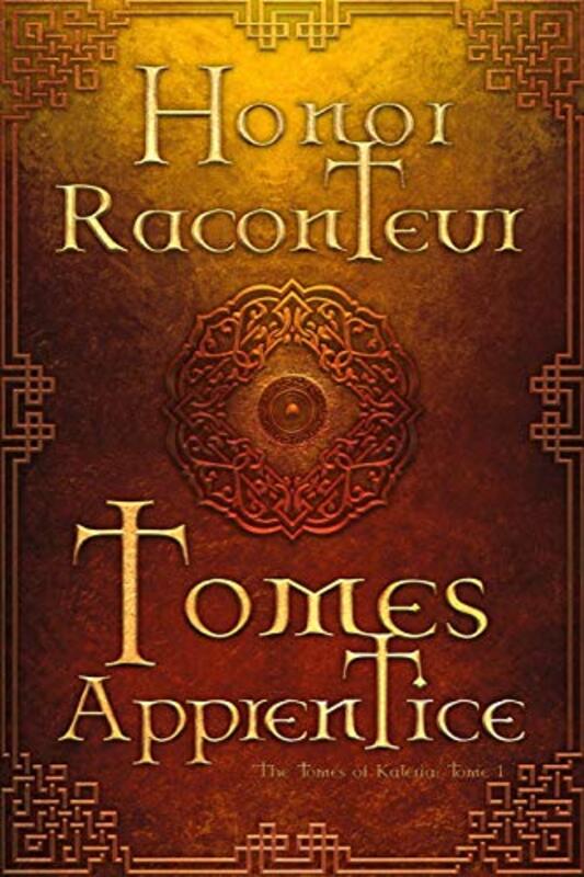 Book cover for "Tomes Apprentice" by Honor Raconteur