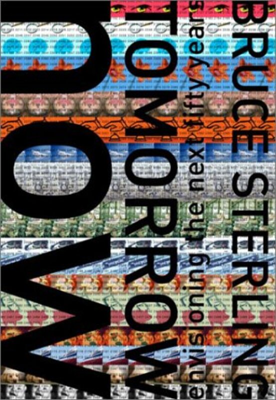Book cover for "Tomorrow Now" by Bruce Sterling