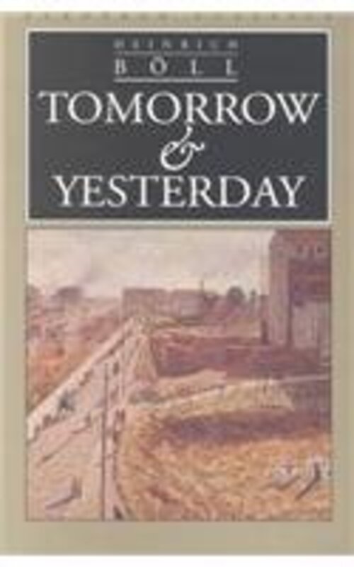Book cover for "Tomorrow and Yesterday" by Heinrich Boll