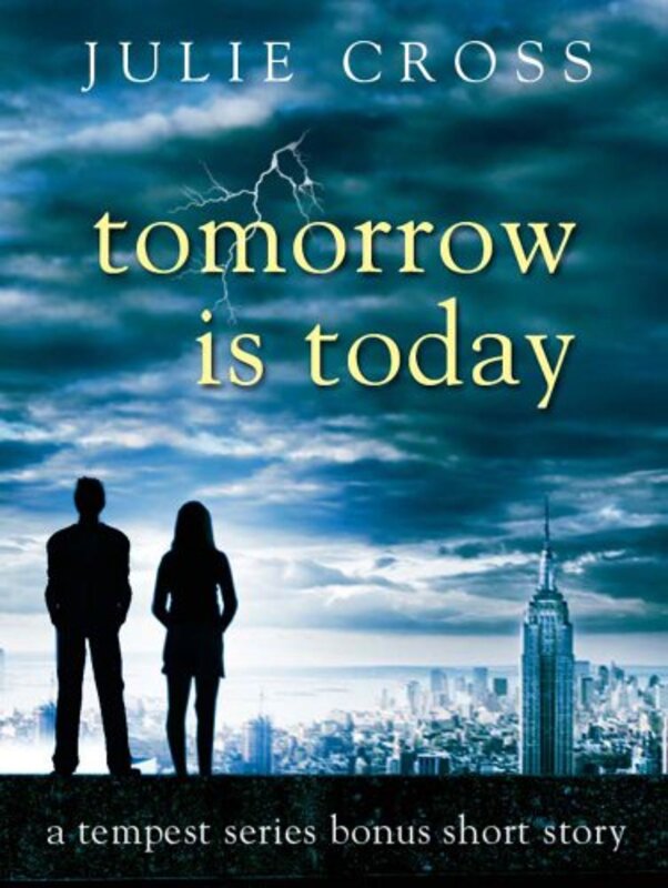 Book cover for "Tomorrow is Today" by Julie Cross