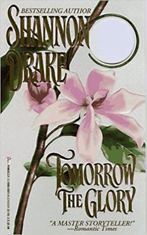 Book cover for "Tomorrow the Glory" by Shannon Drake