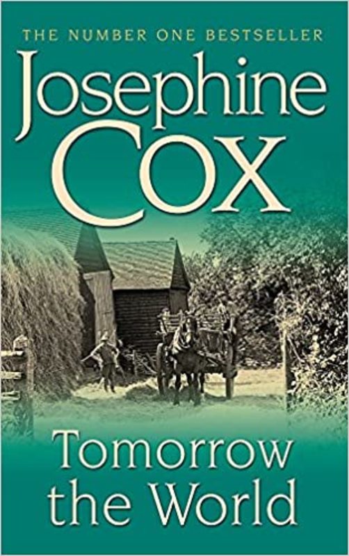 Book cover for "Tomorrow the World" by Josephine Cox