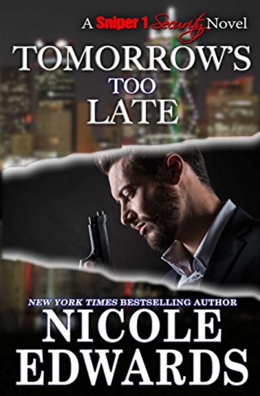 Book cover for "Tomorrow's Too Late" by Nicole Edwards