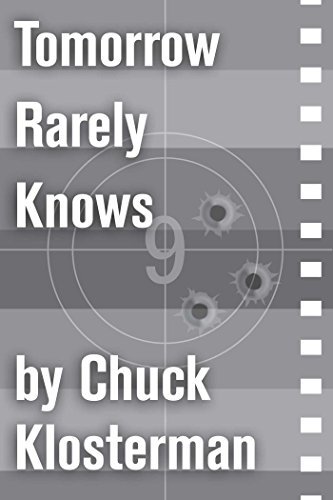 Book cover for "Tomorrow Rarely Knows" by Chuck Klosterman