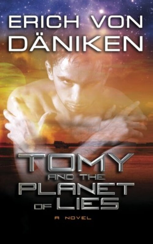 Book cover for "Tomy and the Planet of Lies" by Erich von Däniken