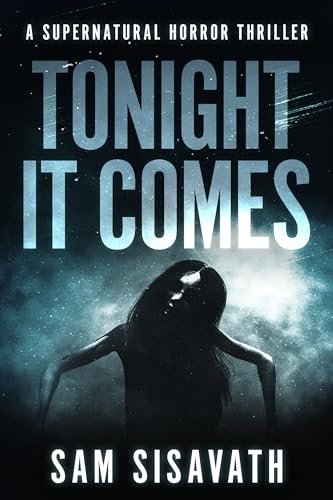 Book cover for "Tonight It Comes" by Sam Sisavath