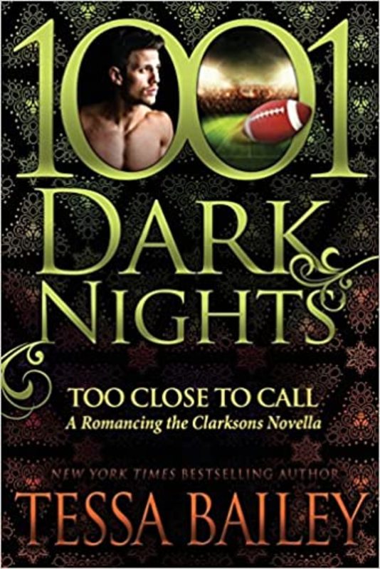 Book cover for "Too Close to Call" by Tessa Bailey
