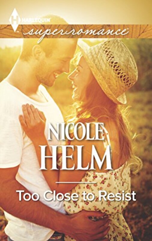 Book cover for "Too Close to Resist" by Nicole Helm