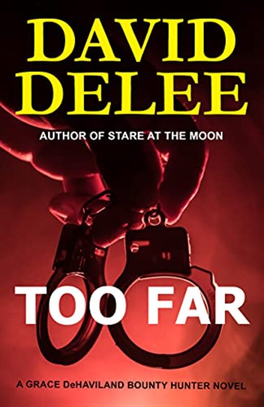 Book cover for "Too Far" by David DeLee