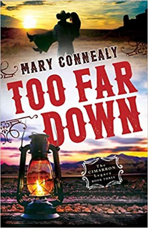 Book cover for "Too Far Down" by Mary Connealy