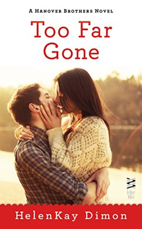 Book cover for "Too Far Gone" by HelenKay Dimon